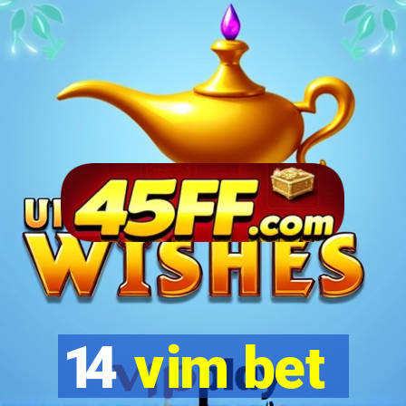 14 vim bet